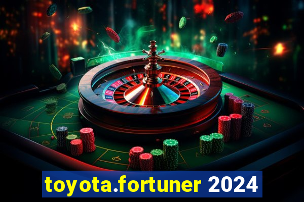 toyota.fortuner 2024